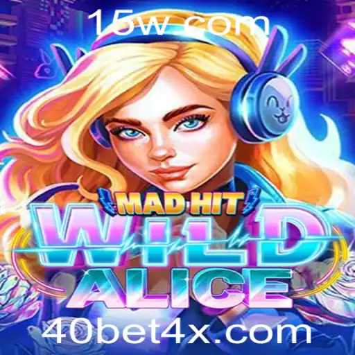 Descubra MadHitWildAlice e a Estratégia de Aposta 40bet
